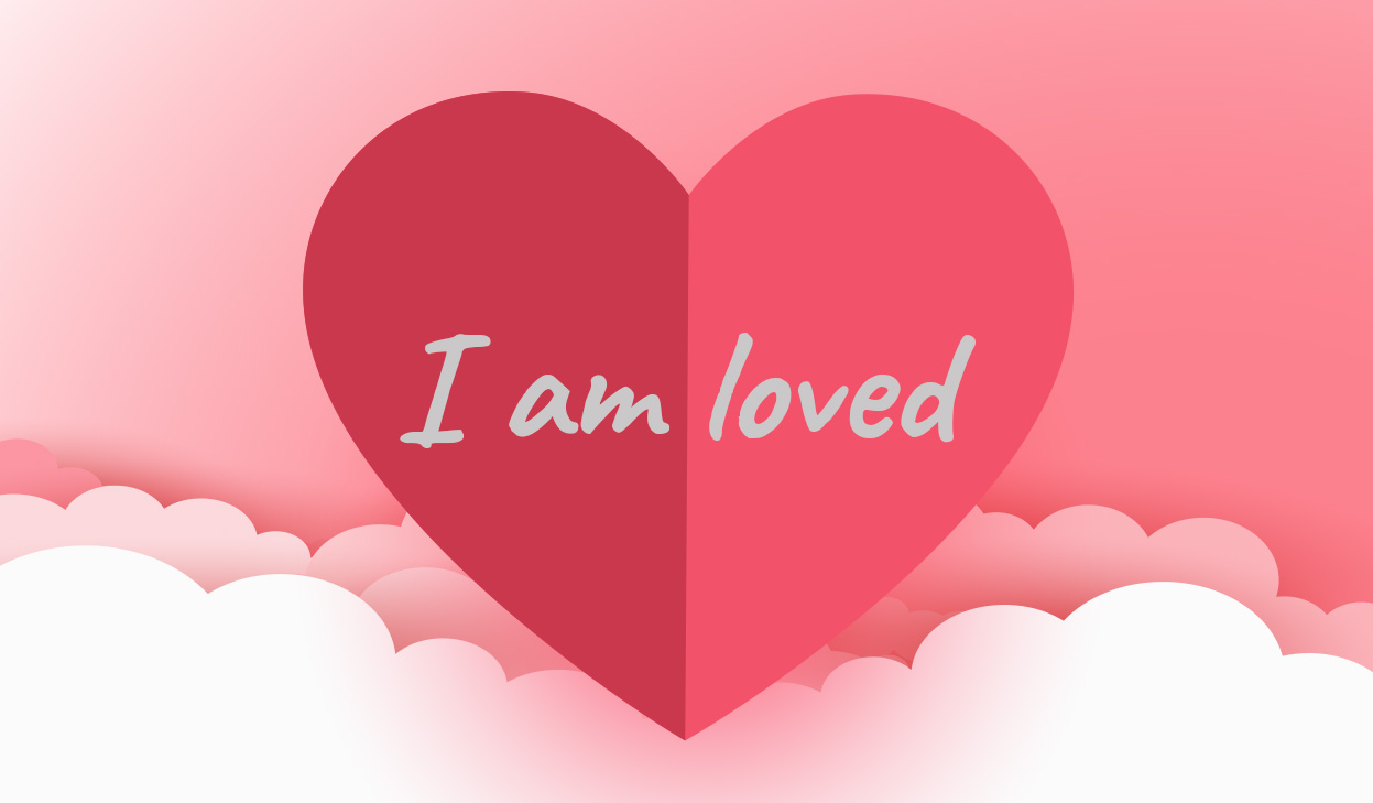 Self-Affirmation "I am loved"